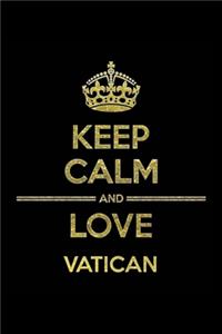 KEEP CALM AND LOVE VATICAN Notebook