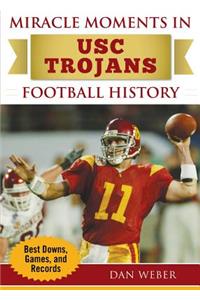 Miracle Moments in Usc Trojans Football History