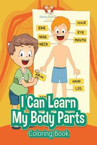 I Can Learn My Body Parts Coloring Book