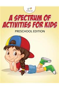 Spectrum of Activities for Kids Preschool Edition