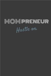 Mompreneur Hustle On.