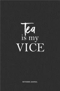 Tea Is My Vice