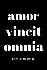 amor vincit omnia - Love conquers all