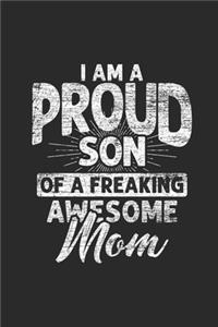 I'm A Proud Son Of Freaking Awesome Mom