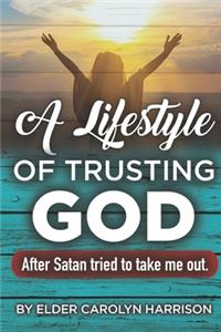 Lifestyle Of Trusting GOD