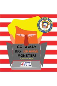Go Away Big Orange Monster