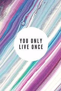 You Only Live Once Notebook