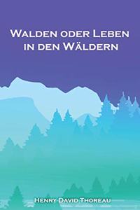 Walden oder Leben in den Wäldern