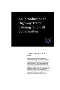 An Introduction to Highway Traffic Calming for Small Communities