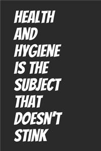 Health and hygiene is the subject that doesn't stink