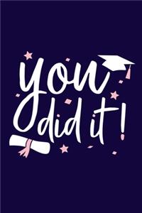 You Did It