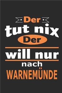 Der tut nix Der will nur nach Warnemünde