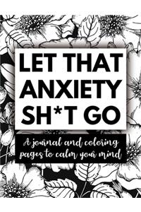 Let That Anxiety Sh*t Go