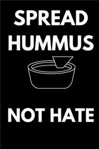 Spread Hummus Not Hate - Vegan Journal