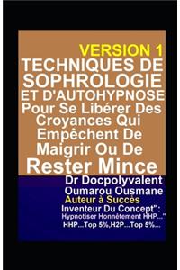 Techniques De Sophrologie Et D'AutoHypnose Pour Se Libérer Des Croyances Qui Empêchent De Maigrir Ou De Rester Mince