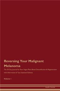 Reversing Your Malignant Melanoma