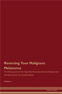 Reversing Your Malignant Melanoma