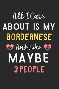 All I care about is my Bordernese and like maybe 3 people
