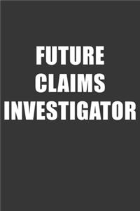 Future Claims Investigator Notebook