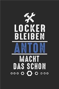 Locker bleiben Anton macht das schon