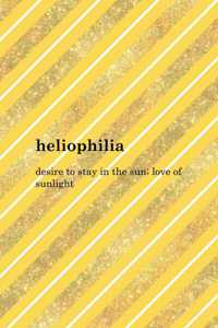 Heliophilia Desire To Stay In The Sun; Love Of Sunlight