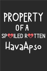 Property Of A Spoiled Rotten HavaApso