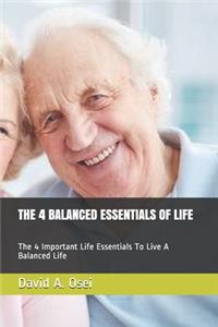 The 4 Balanced Essentials of Life