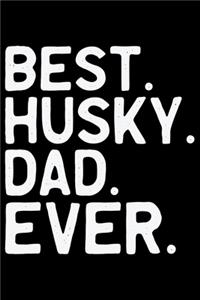 Best Husky Dad Ever