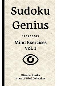 Sudoku Genius Mind Exercises Volume 1: Iliamna, Alaska State of Mind Collection