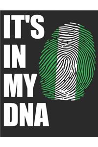 Nigeria - IT'S IN MY DNA - JOURNAL: 120 Ruled Pages - 8.5" x 11" (Diary, Journal, Composition Book, Writing Tablet) - Gift For a proud Nigerian!