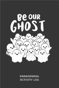 Be Our Ghost