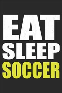 Eat Sleep Soccer