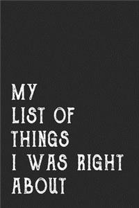 My list of things i was right about, blank lined notebook " funny coworkers journal, for men and women "