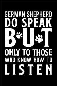 German Shepherd do speak but only to those who know how to listen