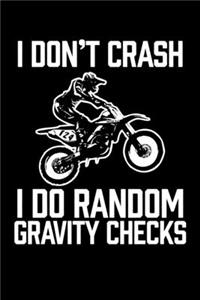 I Don't Crash I Do Random Gravity Checks