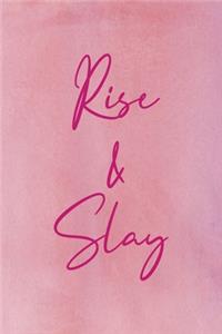 Rise & Slay