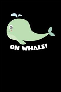 Oh Whale