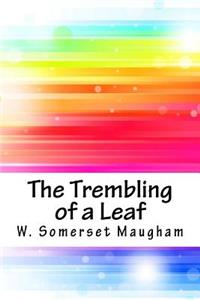 The Trembling of a Leaf