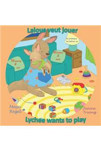 Lalous veut jouer/Lychee wants to play
