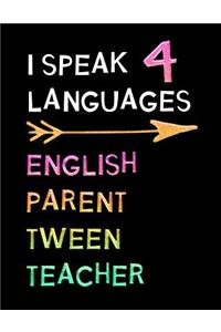 I Speak 4 Languages English Parent Tween Teacher