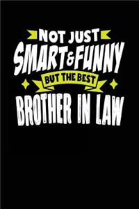 Not Just Smart & Funny But the Best Brother in Law