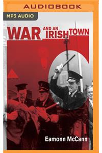 War and an Irish Town