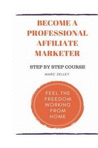 Become a professional affiliate marketer