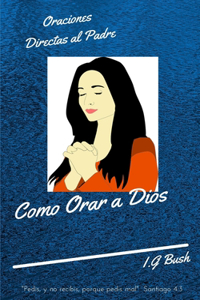 Como Orar a Dios