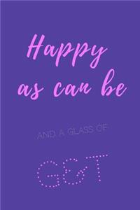Happy as can be and a glass of G&T
