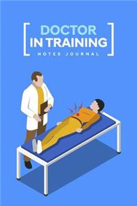 Doctor In Training Notes Journal