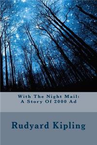 With the Night Mail: A Story of 2000 Ad