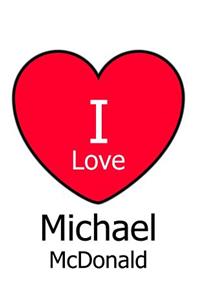 I Love Michael McDonald