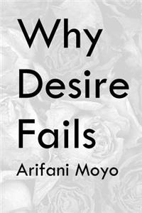 Why Desire Fails