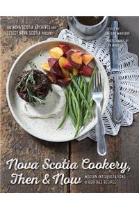 Nova Scotia Cookery, Then and Now